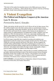 A Violent Evangelism: The Political and Religious Conquest of the Americas