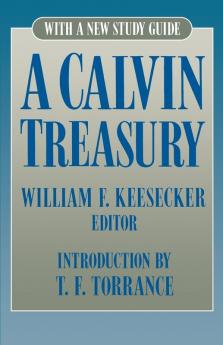 A Calvin Treasury: With a New Study Guide