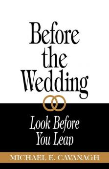 Before the Wedding: Look Before You Leap