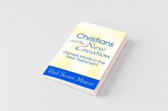 Christians and the New Creation