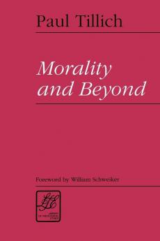 Morality and Beyond (Library of Theological Ethics)