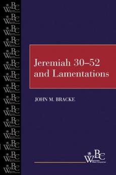 Jeremiah 30-52 and Lamentations (Westminster Bible Companion)