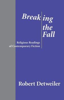 Breaking the Fall: Religious Reading of Contemporary Fiction