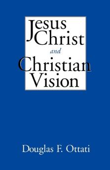 Jesus Christ and Christian Vision