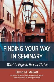 Finding Your Way in Seminary