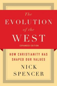 The Evolution of the West: How Christianity Has Shaped Our Values