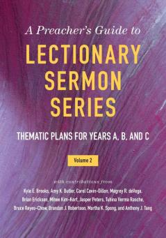The Preacher's Guide to Lectionary Sermon Series Vol. 2