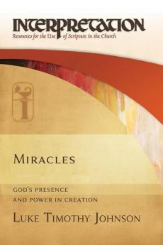 Miracles: God's Presence and Power in Creation