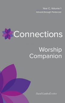 Connections Worship Companion Year C Vol. 1