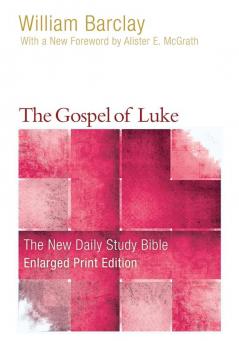 The Gospel of Luke (Enlarged Print) (New Daily Study Bible)