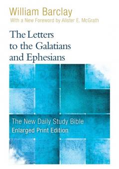 The Letters to the Galatians and Ephesians (Enlarged Print) (New Daily Study Bible)