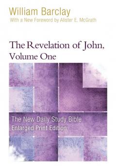 The Revelation of John Volume 1 (Enlarged Print) (New Daily Study Bible)