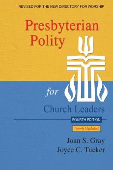 Presbyterian Polity for Church Leaders 4th ed.