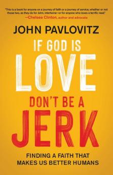 If God Is Love Don't Be a Jerk