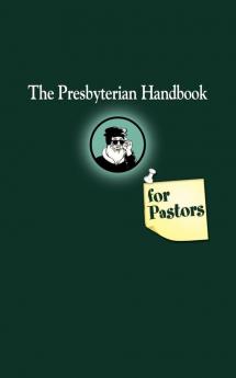 The Presbyterian Handbook for Pastors