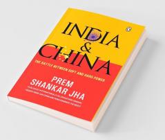 India & China: The Battle Between Soft &