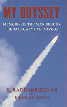 My Odyssey: Memoirs Of The Man Behind Th