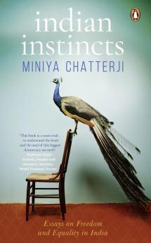 Indian Instincts: Essays on Freedom and