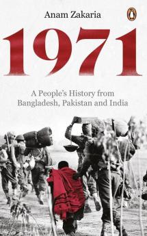 1971: A People's History from Bangladesh, Pakistan and India
