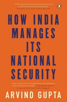 How India Manages Its National Security