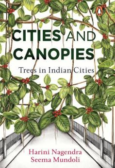 Cities and Canopies Trees in Indian Cities