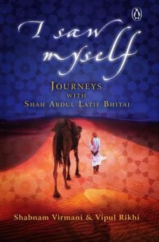 I Saw Myself Journeys with Shah Abdul Latif Bhitai