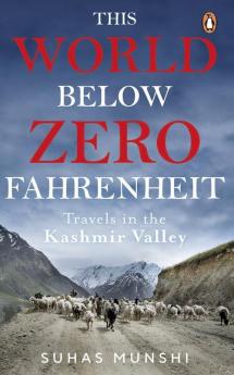 This World Below Zero Fahrenheit Travels in the Kashmir Valley