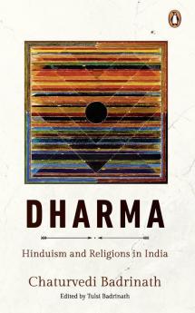 Dharma Hinduism and Religions in India