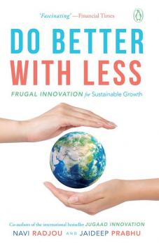 Do Better with Less: Frugal Innovation