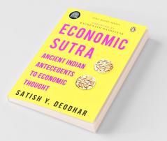 Economic Sutra Ancient Indian Antecedants to Economic Thoguht