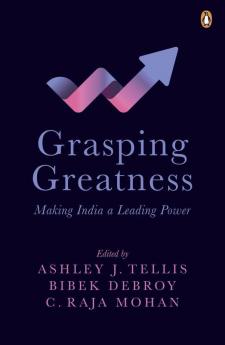 Grasping Greatness Making India a Leadi