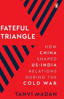 Fateful Triangle: How China Shaped US-In