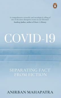 COVID-19: Separating Fact from Fiction