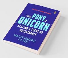 From Pony To Unicorn: Scaling a Start-Up