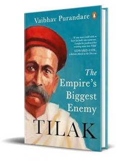 Tilak: The Empire's Biggest Enemy