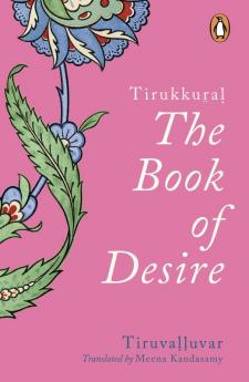 Tirukkural The Book of Desire