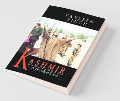 Kashmir: A Tragedy Of Errors