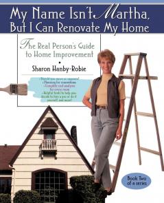 My Name Isn't Martha But I Can Renovate My Home