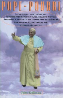 Pope-Pourri: What You Don't Remember From Catholic School