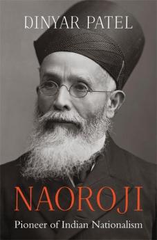 Naoroji Pioneer of Indian Nationalism