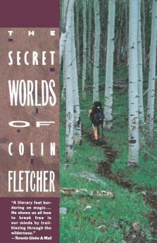 Secret Worlds of Colin Fletcher