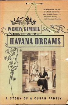 Havana Dreams: A Story of a Cuban Family