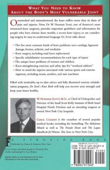 Dr. Scott's Knee Book: Symptoms Diagnosis and Treatment of Knee Problems Including Torn Cartilage Ligament Damage Arthritis Tendinitis Arthroscopic Surgery and Total Knee Replacement