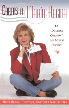 Cartas a Maria Regina (Letters to Maria Regina): La Doctora Corazon del Mundo Hispano = Letters to Maria Regina = Letters to Maria Regina = Letters to Maria Regina = L = Letter