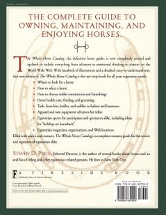 The Whole Horse Catalog: The Complete Guide to Buying Stabling and Stable Management Equine Health Tack Rider Apparel Equestrian Activities and ... Else a Horse Owner and Rider Will Ever Need