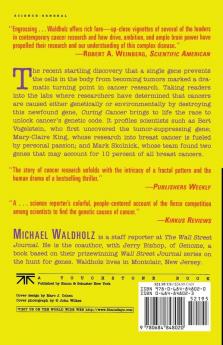 Curing Cancer: The Story of the Men and Women Unlocking the Secrets of our Deadliest Illness