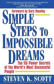SIMPLE STEPS TO IMPOSSIBLE DREAMS