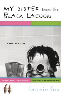 My Sister from the Black Lagoon: A Novel of My Life