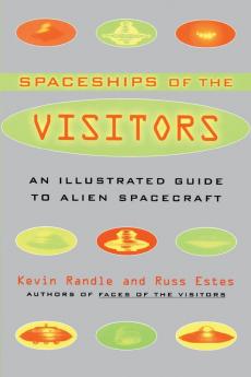 The Spaceships of the Visitors: An Illustrated Guide to Alien Spacecraft