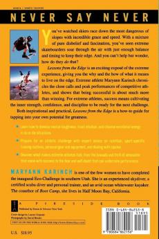 Lessons from the Edge: Extreme Athletes Show You How to Take on High Risk and Succeed